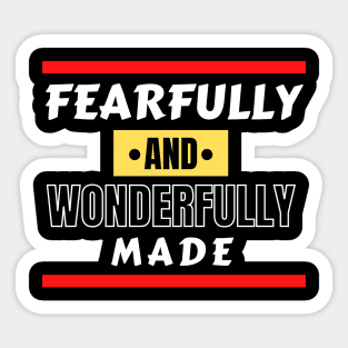 Fearfully And Wonderfully Made - Christian Saying Sticker